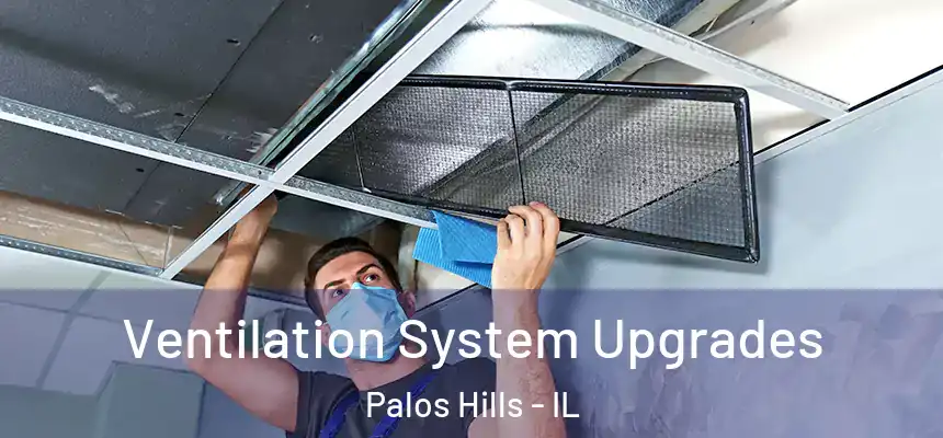 Ventilation System Upgrades Palos Hills - IL